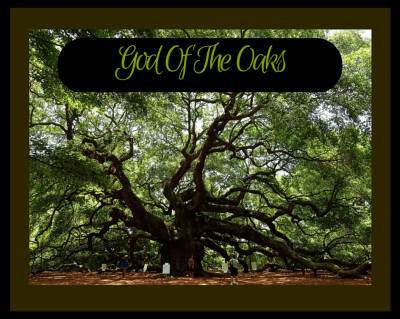 God Of The Oaks